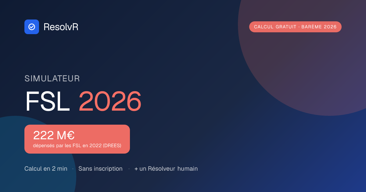 Calcul FSL 2026 — Montant caution + dettes | ResolvR